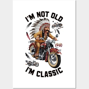 Timeless Ride: I' Not Old, I' A Classic Motorcycle Posters and Art